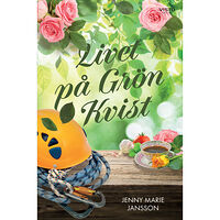 Jenny Marie Jansson Livet på Grön Kvist (inbunden)