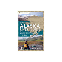 Menasha Ridge Press Inc. Alaska River Guide (häftad, eng)
