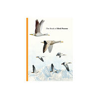 Orion Publishing Co The Book of Bird Poems (inbunden, eng)