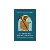 St Vladimir's Seminary Press,U.S. Behold the Thief with the Eyes of Faith (häftad, eng)