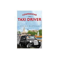 Pegasus Elliot Mackenzie Publishers Confessions of a Taxi Driver (häftad, eng)