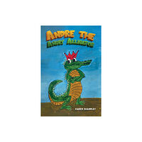 Austin Macauley Publishers Andre the Angry Alligator (häftad, eng)