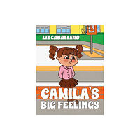 Austin Macauley Publishers LLC Camila’s Big Feelings (häftad, eng)