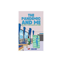 Austin Macauley Publishers The Pandemic and Me (häftad, eng)