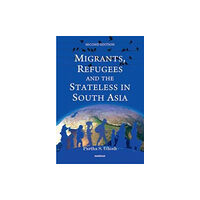 Manohar Publishers and Distributors Migrants, Refugees and the Stateless in South Asia (inbunden, eng)