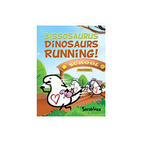 Austin Macauley Publishers Bissosaurus: Dinosaurs Running! (häftad, eng)