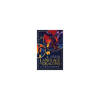 S. F. Williamson A Language of Dragons (inbunden, eng)