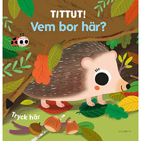 Lind & Co Tittut! Vem bor här? (bok, board book)