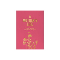 Quarto Publishing Group UK A Mothers Life (häftad, eng)