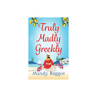 Boldwood Books Ltd Truly, Madly, Greekly (häftad, eng)