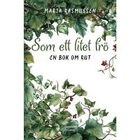 Maria Rasmussen Som ett litet frö : En bok om Rut (bok, danskt band)