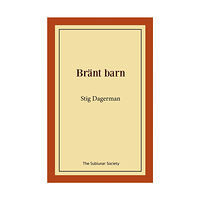 Stig Dagerman Bränt barn (häftad)