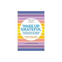 Workman Publishing Wake Up Grateful (häftad, eng)