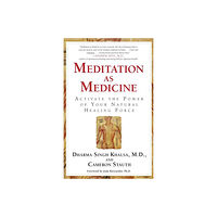 Atria Books Meditation As Medicine: Activate The Power Of Your Natural Healing Force (häftad, eng)