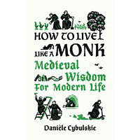 ACC Art Books How to Live Like a Monk (inbunden, eng)