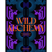 Laurence King Publishing Ltd Wild Alchemy (inbunden, eng)