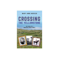 Austin Macauley Publishers Crossing the Yellowstone (inbunden, eng)