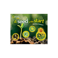 National Geographic Kids A Seed is the Start (inbunden, eng)