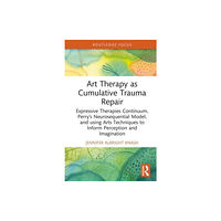 Taylor & francis ltd Art Therapy as Cumulative Trauma Repair (inbunden, eng)