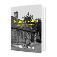 Majvi Holm Skiner solen alltid hos mormor? : en släktmemoar (bok, danskt band)