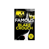 Blake Crouch Famous (häftad, eng)