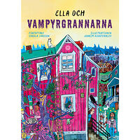 Carola Larsson Ella och vampyrgrannarna (inbunden)
