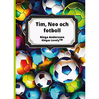 Kinga Andersson Tim, Neo och fotboll (inbunden)