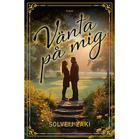 Solveij Zaki Vänta på mig (inbunden)