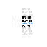 Troubador Publishing Machine Learning for Healthcare (häftad, eng)