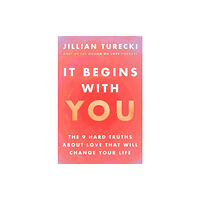 Jillian Turecki It Begins with You (häftad, eng)