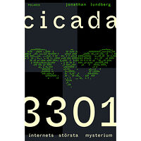 Bokförlaget Polaris Cicada 3301 : internets största mysterium (inbunden)