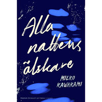 Mieko Kawakami Alla nattens älskare (pocket)
