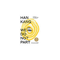 Han Kang We Do Not Part (inbunden, eng)