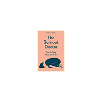 Dr Claire Ashley The Burnout Doctor (häftad, eng)