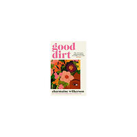 Charmaine Wilkerson Good Dirt (häftad, eng)