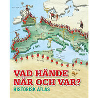 Lind & Co Vad hände när och var? : historisk atlas (inbunden)