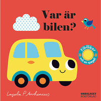 Ordalaget Bokförlag Var är bilen? (bok, board book)