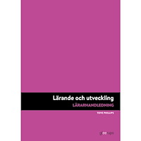 Tove Phillips Lärande och utveckling, LH, (bok, spiral)