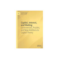 Springer International Publishing AG Capital, Interest, and Waiting (inbunden, eng)