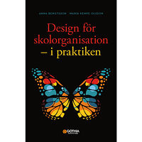 Anna Bengtsson Design för skolorganisation : i praktiken (häftad)