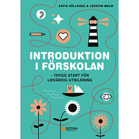 Sofie Källhage Introduktion i förskolan : trygg start för likvärdig utbildning (häftad)