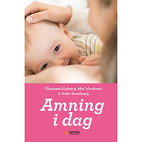 Elisabeth Kylberg Amning i dag (häftad)