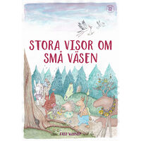Fred Warnby Stora visor om små väsen (bok, kartonnage)