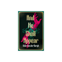 Kate van der Borgh And He Shall Appear (häftad, eng)