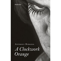 Anthony Burgess A Clockwork Orange (inbunden)