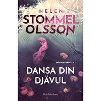Helen Stommel Olsson Dansa din djävul (inbunden)