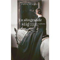 Petra Rhodin En slingrande stig (inbunden)