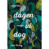 Anja Hitz Dagen vi dog (bok, danskt band)