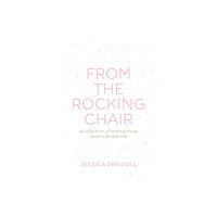 From the Rocking Chair From the Rocking Chair (häftad, eng)