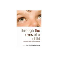 CHURCH HOUSE PUBLISHING Through the Eyes of a Child (häftad, eng)